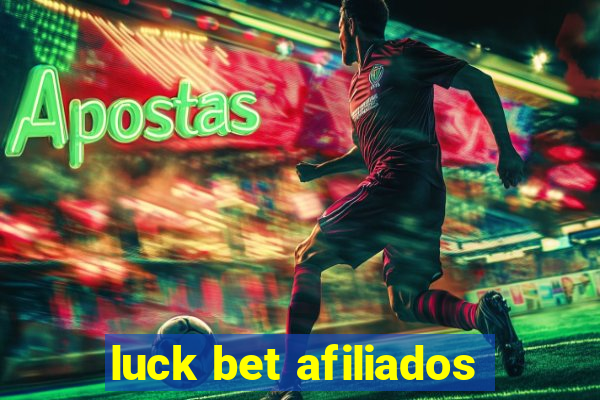 luck bet afiliados